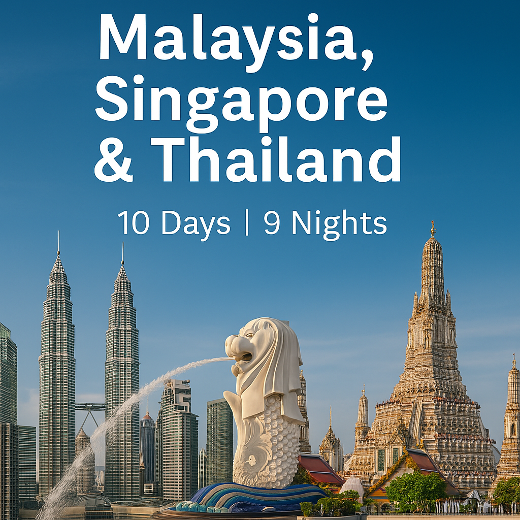 Malaysia, Singapore and Thailand 10 Days 9 Nights